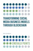 Transforming Social Media Business Models Through Blockchain (eBook, ePUB) Transforming Social Media Business Models Through Blockchain (eBook, ePUB)