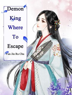 Cover Demon King, Where To Escape (eBook, ePUB)