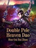 Double Pole Heaven Dao (eBook, ePUB)