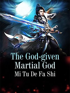 Cover God-given Martial God (eBook, ePUB)