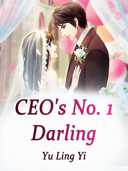 CEO's No. 1 Darling (eBook, ePUB) CEO's No. 1 Darling (eBook, ePUB)