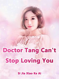 Cover Doctor Tang, Can't Stop Loving You (eBook, ePUB)