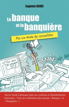 La Banque et la Banquiere (eBook, ePUB) - Eugenie RENEE, Renee