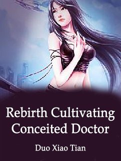 Cover Rebirth: Cultivating Conceited Doctor (eBook, ePUB)