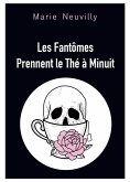 Les fantomes prennent le the a minuit (eBook, ePUB)