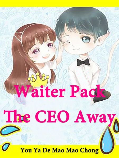 Waiter, Pack The CEO Away (eBook, ePUB) Waiter, Pack The CEO Away (eBook, ePUB)