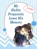 My Hubby Frequently Loses His Memory (eBook, ePUB)