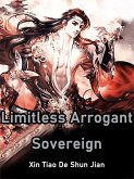 Limitless Arrogant Sovereign (eBook, ePUB)