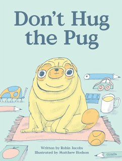 Don't Hug The Pug (eBook, ePUB) - Jacobs, Robin