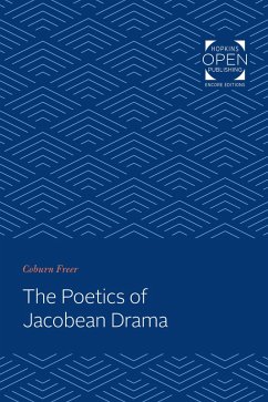 Poetics of Jacobean Drama (eBook, ePUB) - Freer, Coburn