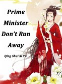 Prime Minister, Don't Run Away (eBook, ePUB)