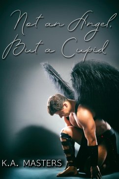 Cover Not an Angel, But a Cupid (eBook, ePUB)