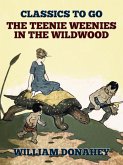 The Teenie Weenies In The Wildwood (eBook, ePUB)