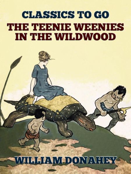 The Teenie Weenies In The Wildwood (eBook, ePUB)