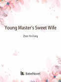 Young Master's Sweet Wife (eBook, ePUB) Young Master's Sweet Wife (eBook, ePUB)