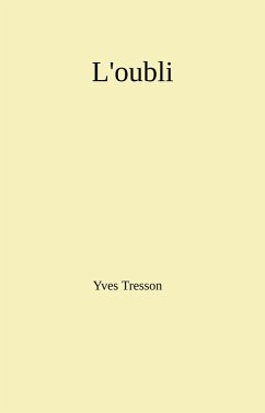 L'Oubli (eBook, ePUB) - Yves Tresson, Tresson