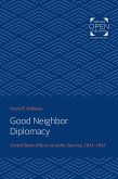 Good Neighbor Diplomacy (eBook, ePUB) Good Neighbor Diplomacy (eBook, ePUB)