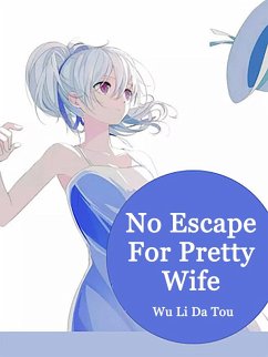 Cover No Escape For Pretty Wife (eBook, ePUB)