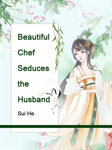 Beautiful Chef Seduces the Husband (eBook, ePUB) Beautiful Chef Seduces the Husband (eBook, ePUB)