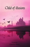 CHILD OF ILLUSIONS (eBook, ePUB)