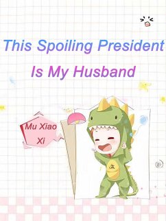 Cover This Spoiling President Is My Husband (eBook, ePUB)
