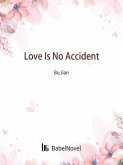 Love Is No Accident (eBook, ePUB) Love Is No Accident (eBook, ePUB)