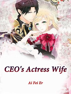 CEO's Actress Wife (eBook, ePUB) - Feier, Ai