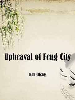 Upheaval of Feng City (eBook, ePUB) - Cheng, Ban