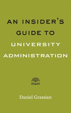 Insider's Guide to University Administration (eBook, ePUB) - Grassian, Daniel
