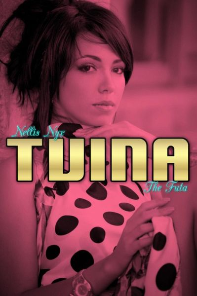 Tvina the Futa (Futanari on Male) (eBook, ePUB)