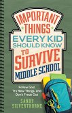 Important Things Every Kid Should Know to Survive Middle School (eBook, ePUB)
