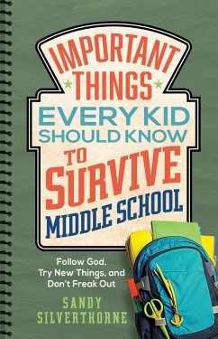 Important Things Every Kid Should Know to Survive Middle School (eBook, ePUB) - Silverthorne, Sandy