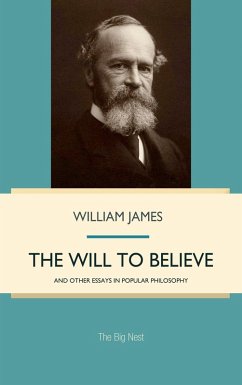 Will to Believe, and Other Essays in Popular Philosophy (eBook, PDF) - James, William