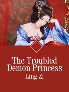 Troubled Demon Princess (eBook, ePUB) - Zi, Ling