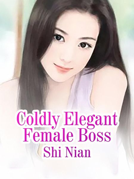 Coldly Elegant Female Boss (eBook, ePUB) Coldly Elegant Female Boss (eBook, ePUB)