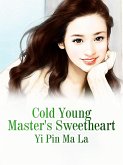 Cold Young Master's Sweetheart (eBook, ePUB)
