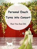Personal Enuch Turns into Consort (eBook, ePUB)