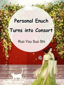 Cover Personal Enuch Turns into Consort (eBook, ePUB)