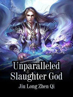 Cover Unparalleled Slaughter God (eBook, ePUB)