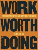 Work Worth Doing (eBook, ePUB)
