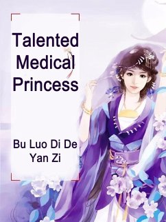 Cover Talented Medical Princess (eBook, ePUB)