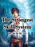 Strongest Skill System (eBook, ePUB)