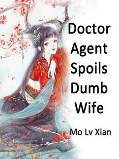 Cover Doctor Agent Spoils Dumb Wife (eBook, ePUB)