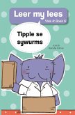 Leer my lees (Vlak 4) 6: Tippie se sywurms (eBook, ePUB)