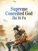Supreme Conceited God (eBook, ePUB)