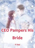 CEO Pampers His Bride (eBook, ePUB)