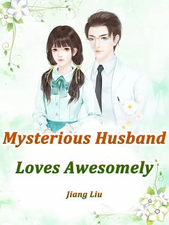 Cover Mysterious Husband Loves Awesomely (eBook, ePUB)