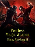 Peerless Magic Weapon (eBook, ePUB)