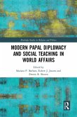 Modern Papal Diplomacy and Social Teaching in World Affairs (eBook, PDF)