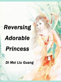 Reversing Adorable Princess (eBook, ePUB)